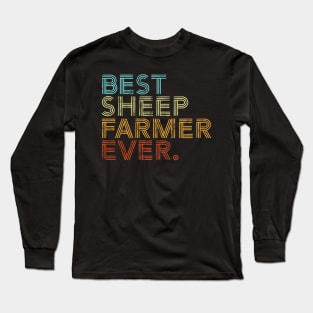 Best Sheep Farmer Ever Farming Retro Vintage Gift Long Sleeve T-Shirt